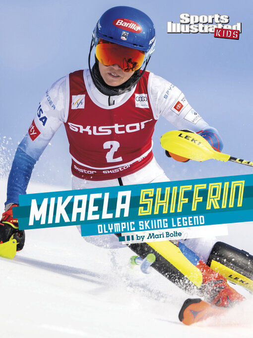 Title details for Mikaela Shiffrin by Mari Bolte - Available